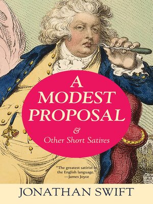 cover image of A Modest Proposal & Other Short Satires (Warbler Classics Annotated Edition)